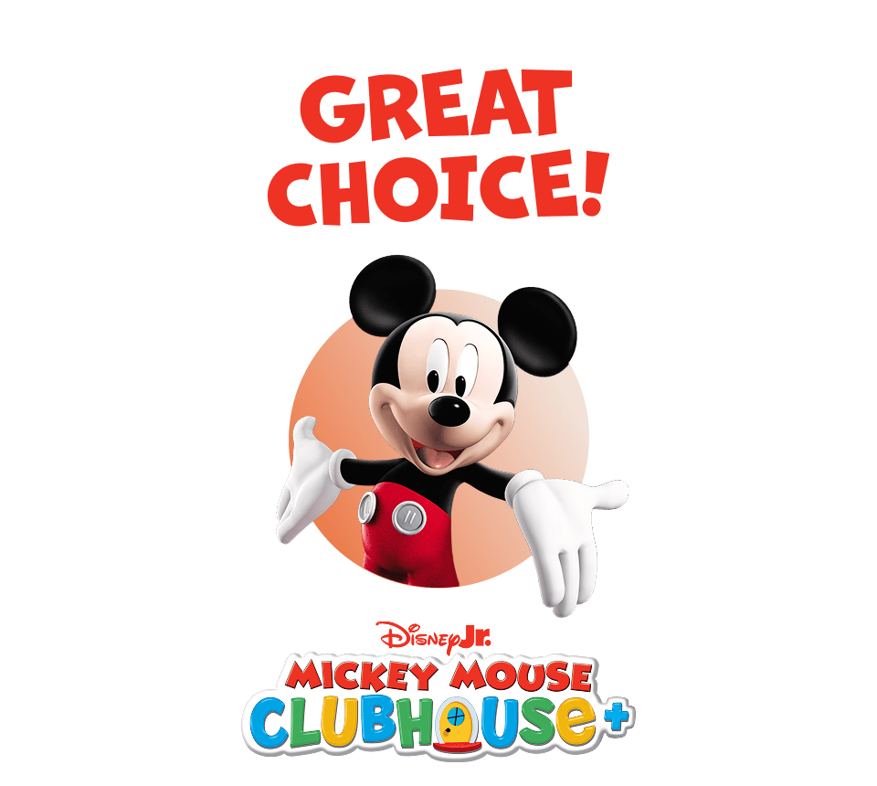 Great choice! | Disney Jr. - Mickey Mouse Clubhouse+