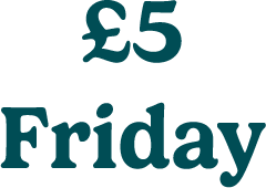 £5 Friday £5 Friday