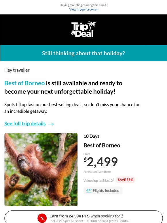 Don't miss out on your Best of Borneo deal!