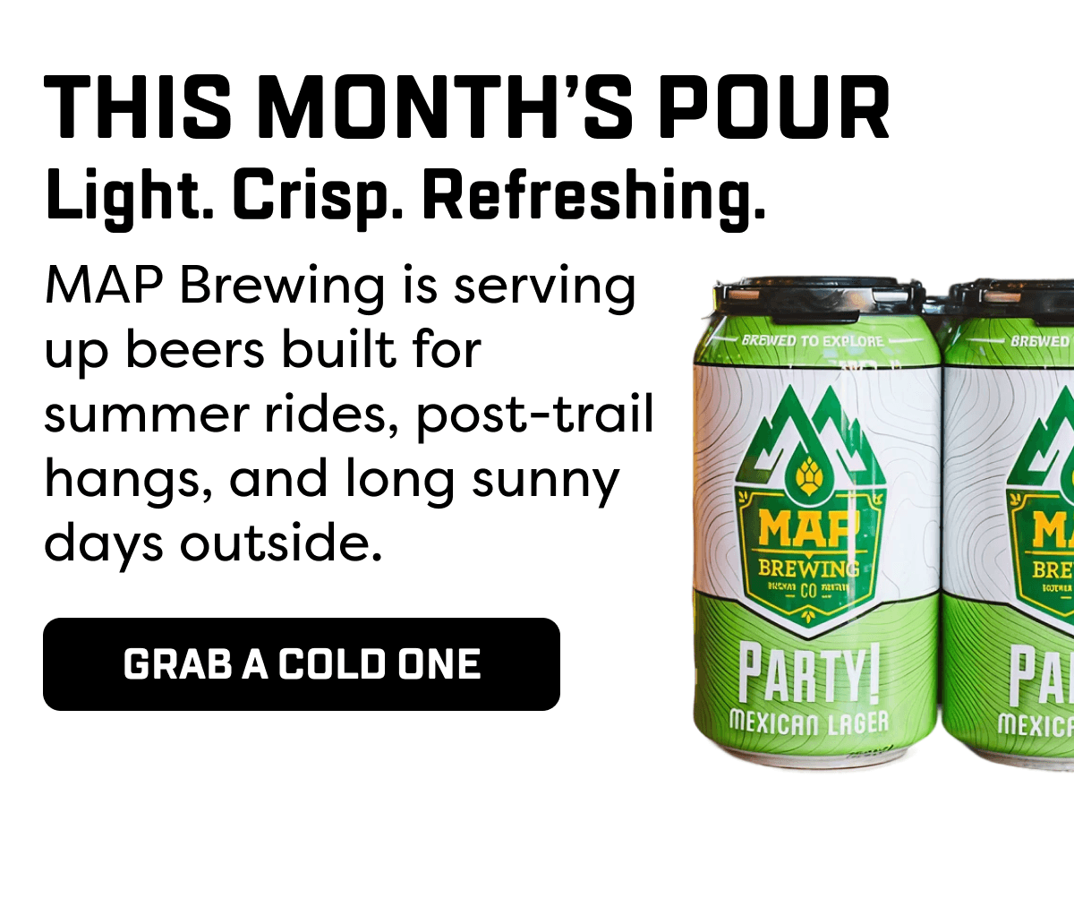 MAP Brewing is serving up beers built for summer rides, post-trail hangs, and long sunny days outside.