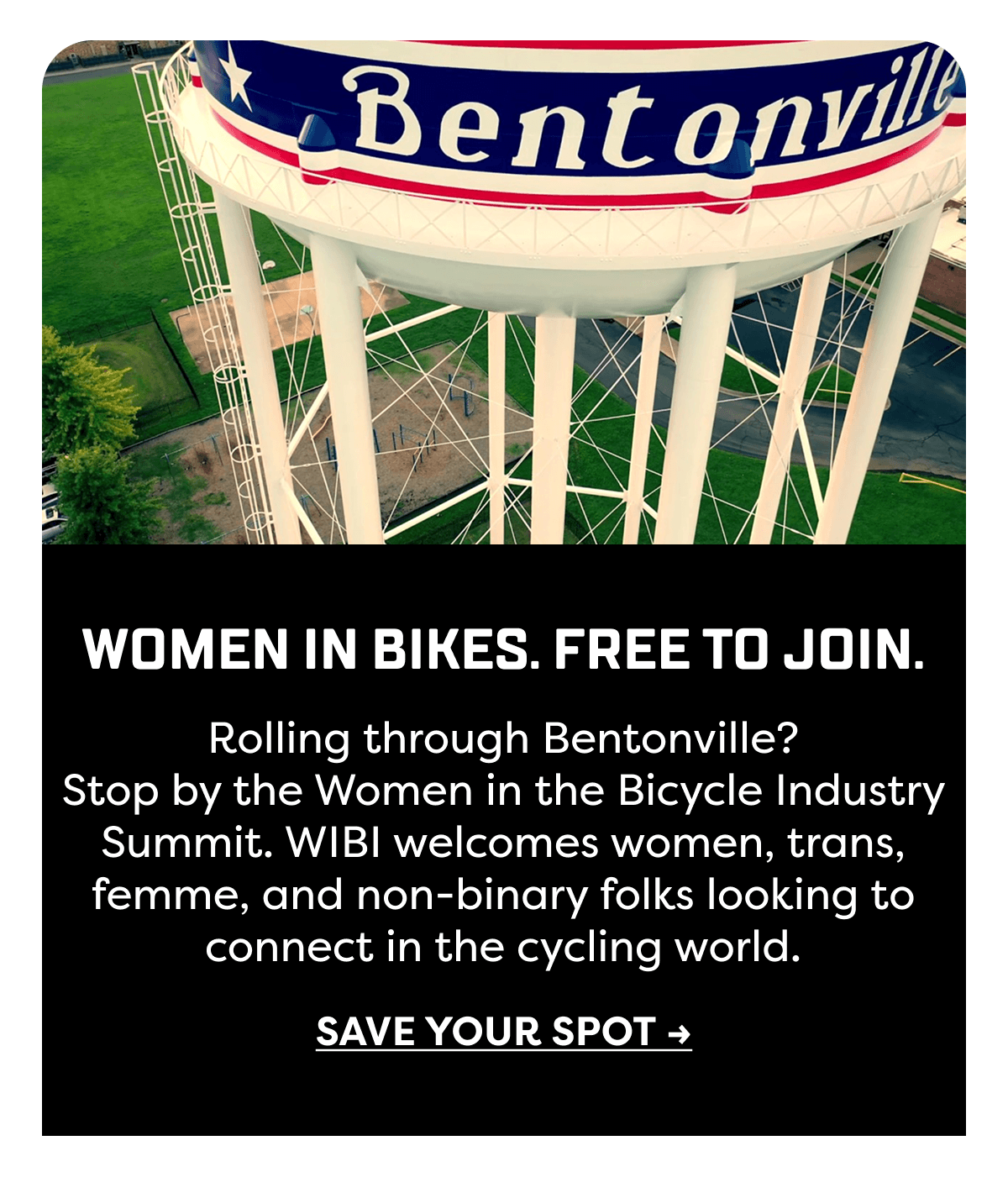 Rolling through Bentonville? Stop by the Women in the Bicycle Industry Summit. WIBI welcomes women, trans, femme, and non-binary folks looking to connect in the cycling world.