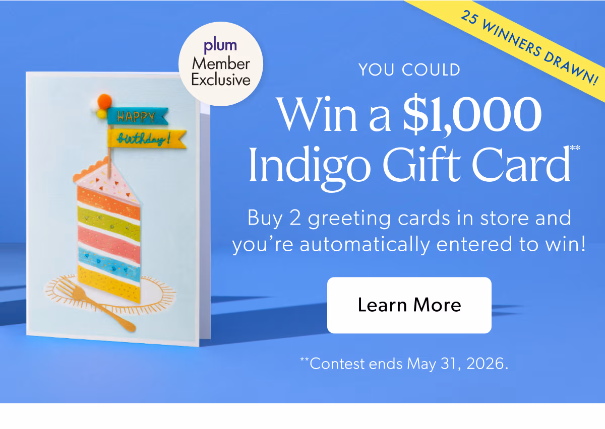 YOU COULD Win a $1,000 Indigo Gift Card | Buy 2 greeting cards in store and you're automatically entered to win!