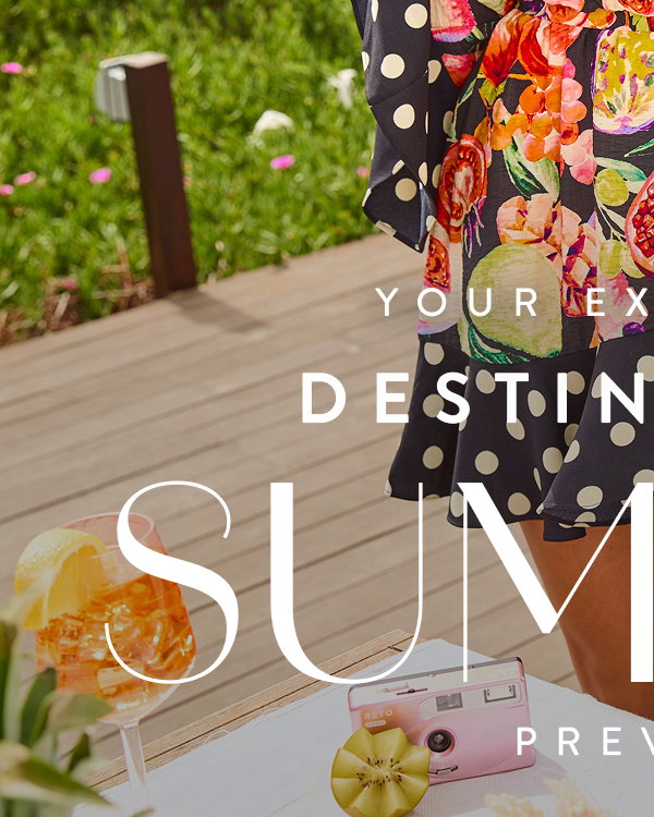 Your Exclusive Destination: Summer Preview