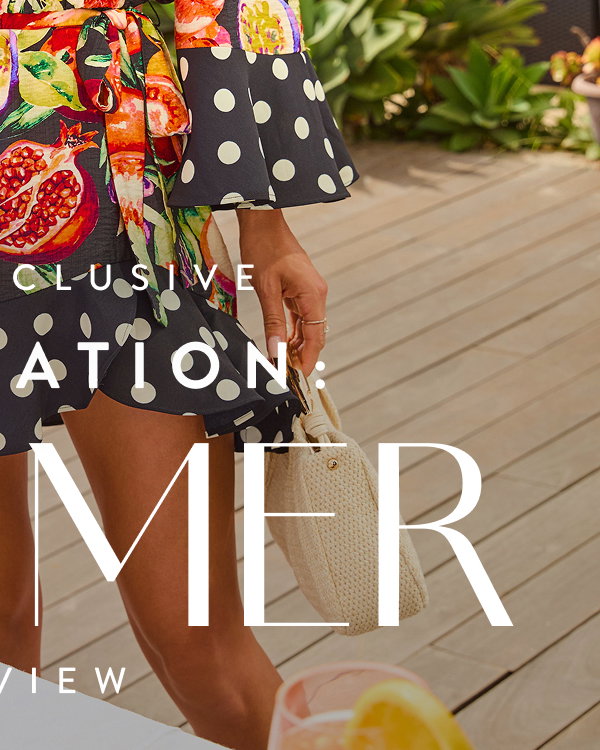 Your Exclusive Destination: Summer Preview