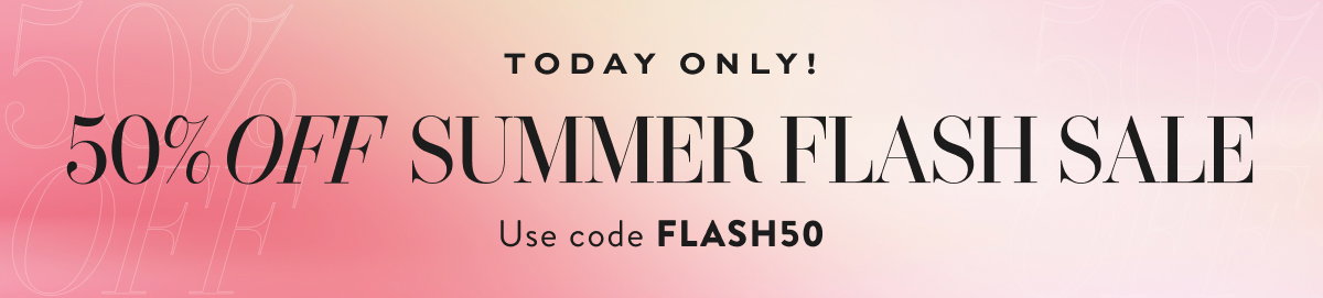 50% Off Summer Flash Sale with FLASH50