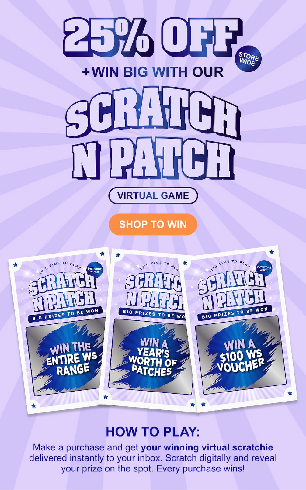 WIN BIG with Scratch N Patch. Shop to Win!