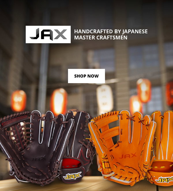 Jax Baseball Gloves. Handcrafted by Japanese master craftsmen.