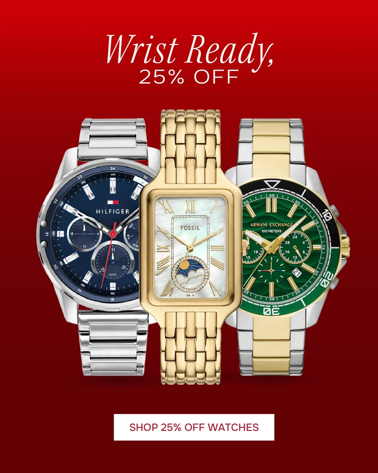 25% Off Fossil, Armani Exchange and Tommy Hilfiger Watches