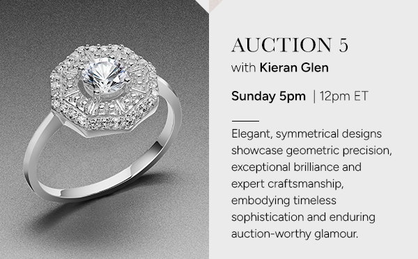 Auction 5 with Kieran Glen: Sunday 5pm | 12pm ET. Elegant, symmetrical designs showcase geometric precision, exceptional brilliance and expert craftsmanship, embodying timeless sophistication and enduring auction-worthy glamour. 