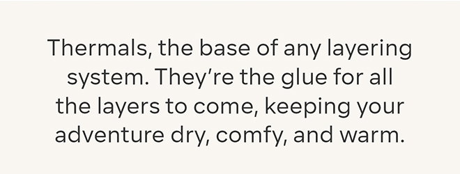 Thermal, the base of any layering system
