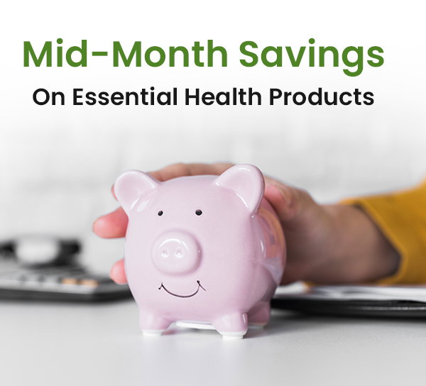 Mid-Month Savings On Essential Health Products