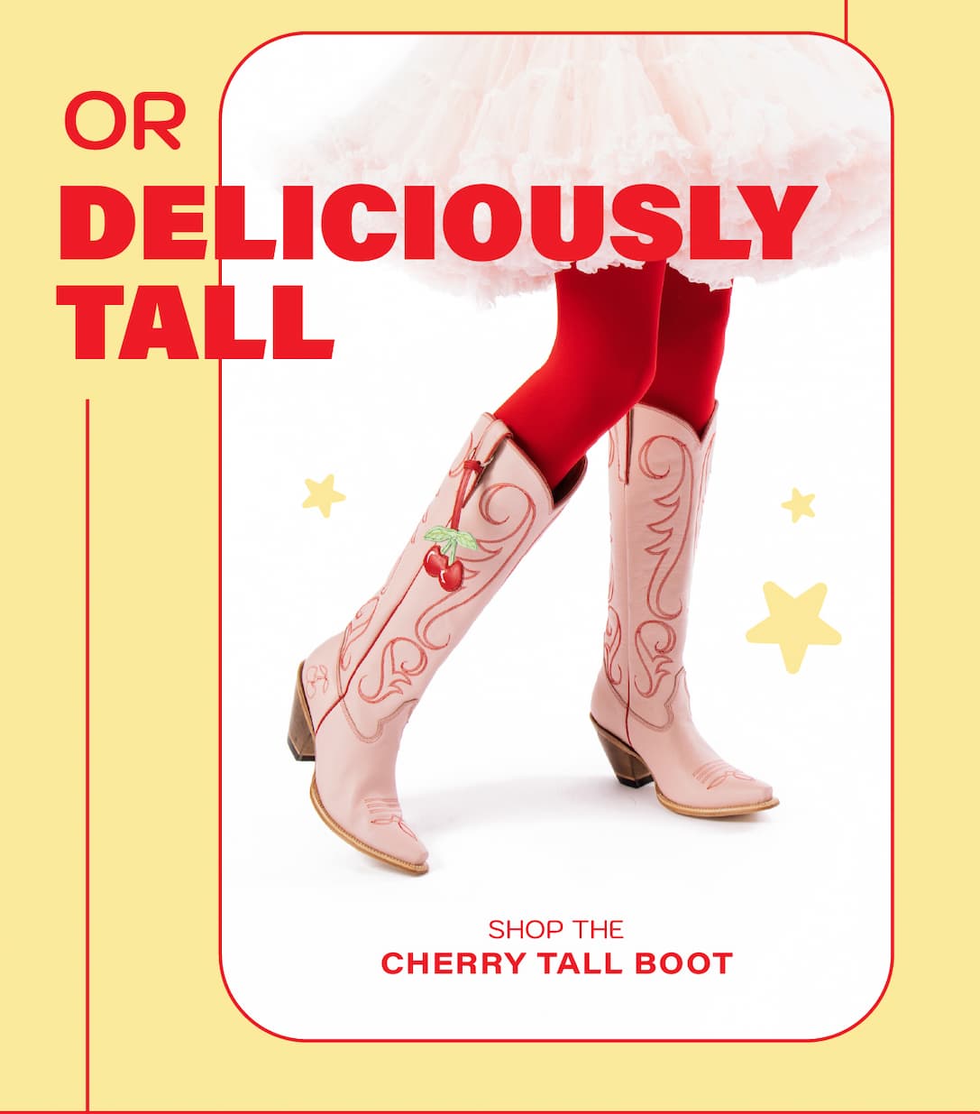 OR DELICIOUSLY TALL: Shop the Cherry Tall Boot