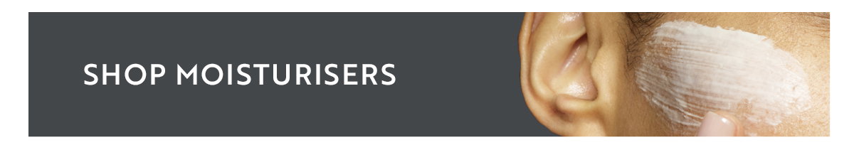 Shop moisturisers