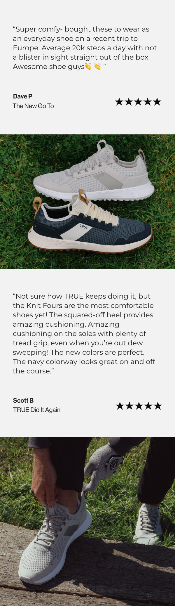 Dave P. 5 stars. The new go to. Scott B. 5 stars. TRUE did it again.