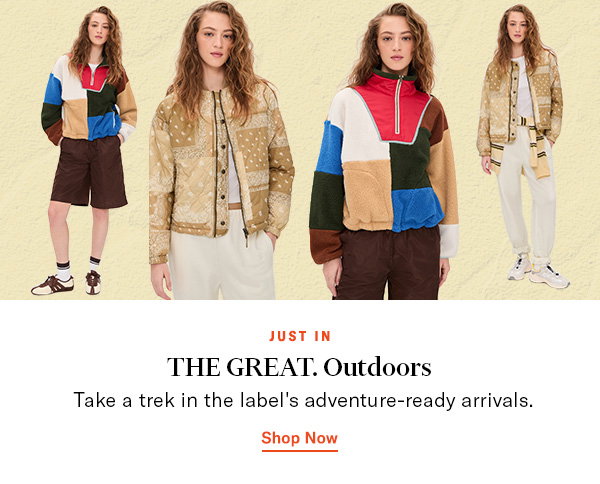 THE GREAT. Outdoors: Take a trek in the label's adventure-ready arrivals.
