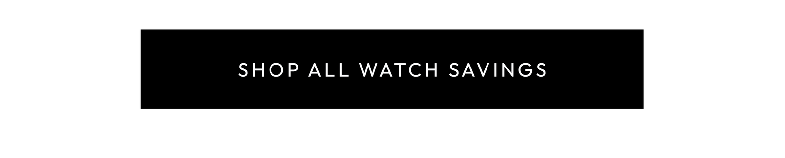 Shop all watch savings