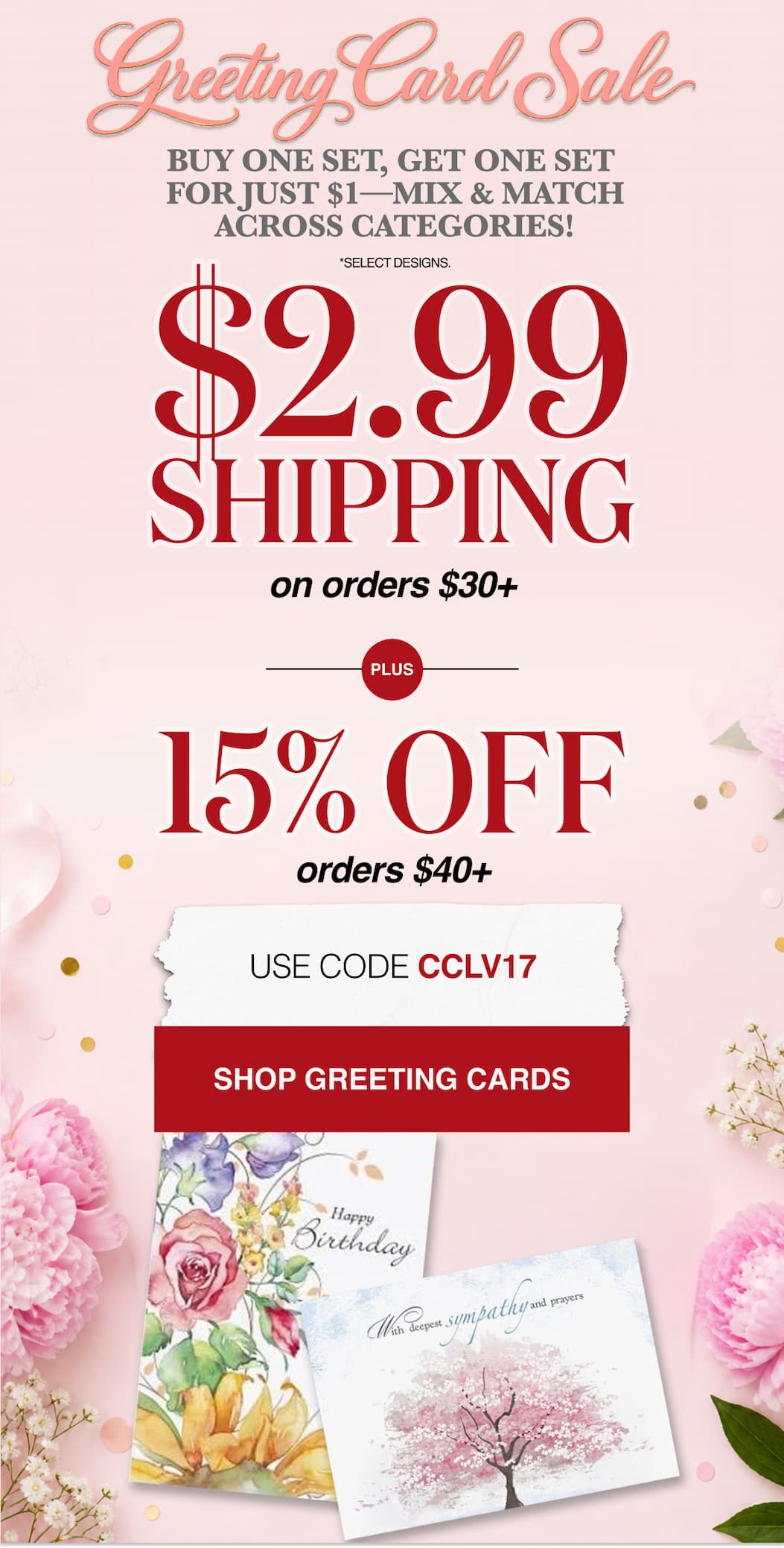 Greeting Card Sale Buy one set, Get one set for just $1 across catagories! [*Select Designs] $2.99 Shipping on orders $30+ Plus 15%off orders $40+