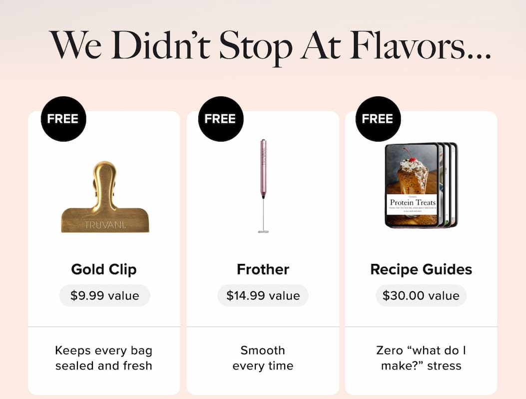 We Didn’t Stop At Flavors… | Gold Clip $9.99 value  Frother  $14.99 value  Recipe Guides $30.00 value