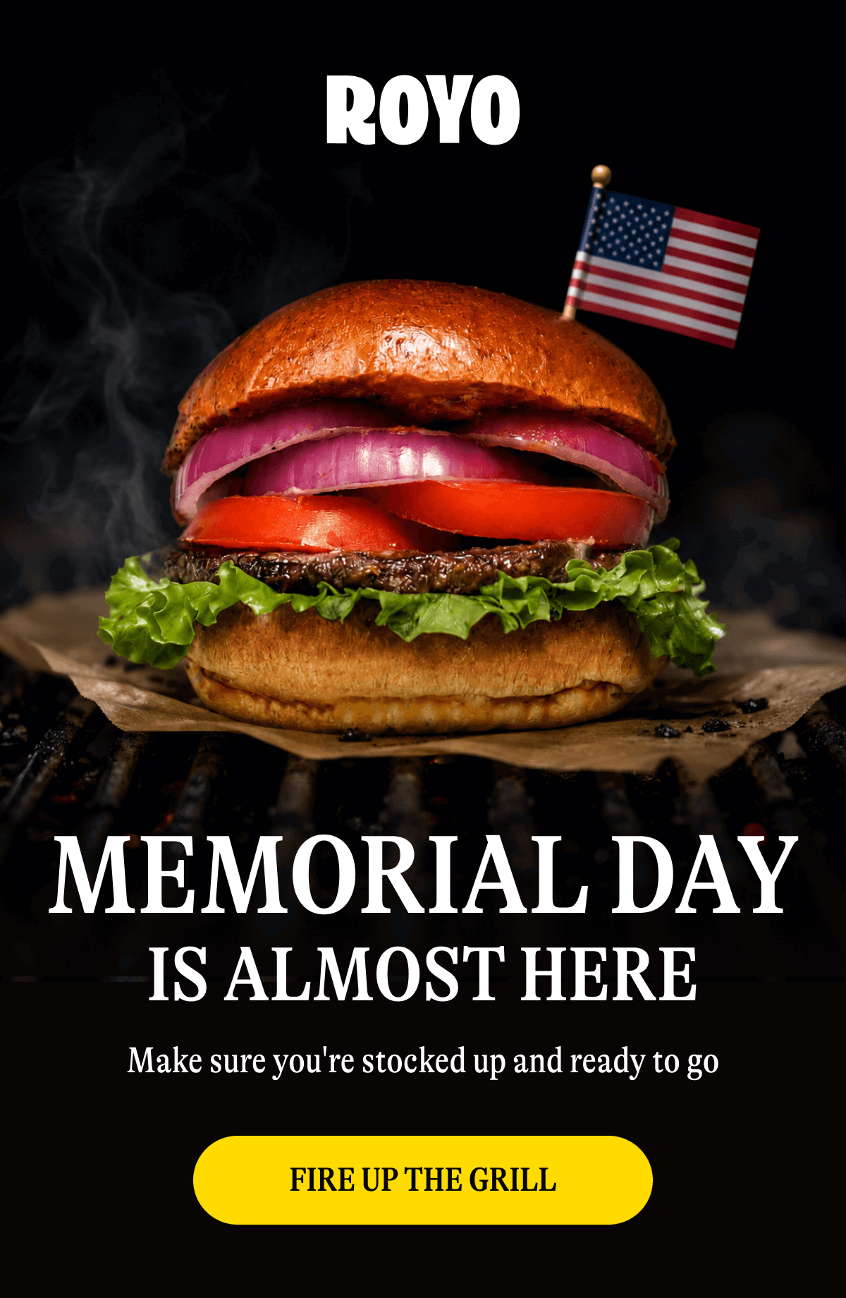 Memorial Day is almost here. Make sure you're stocked up and ready to go. 