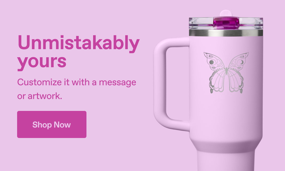 Unmistakably yours. Customize it with a message or artwork.