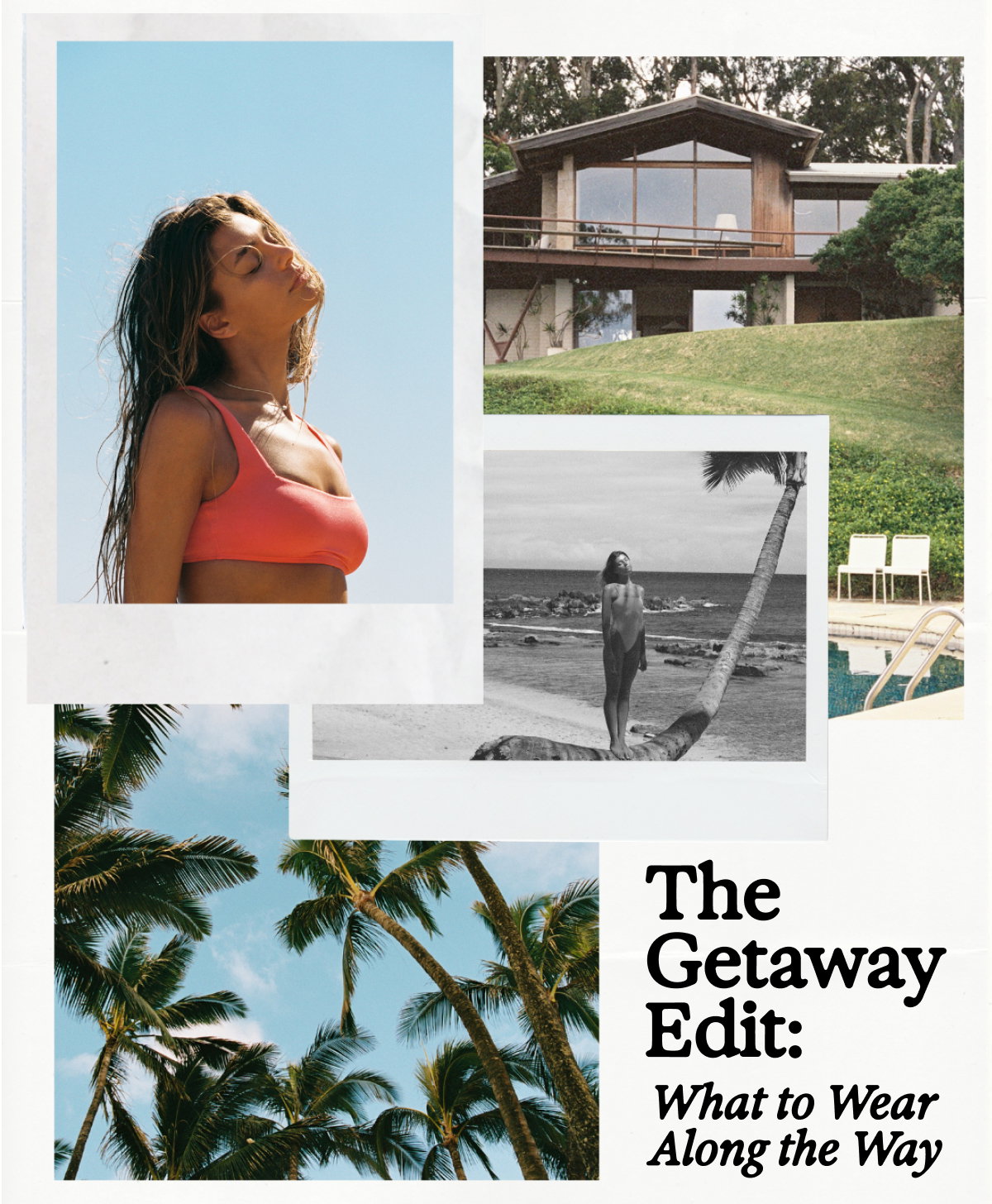 The Getaway Edit: What to Wear Along the Way
