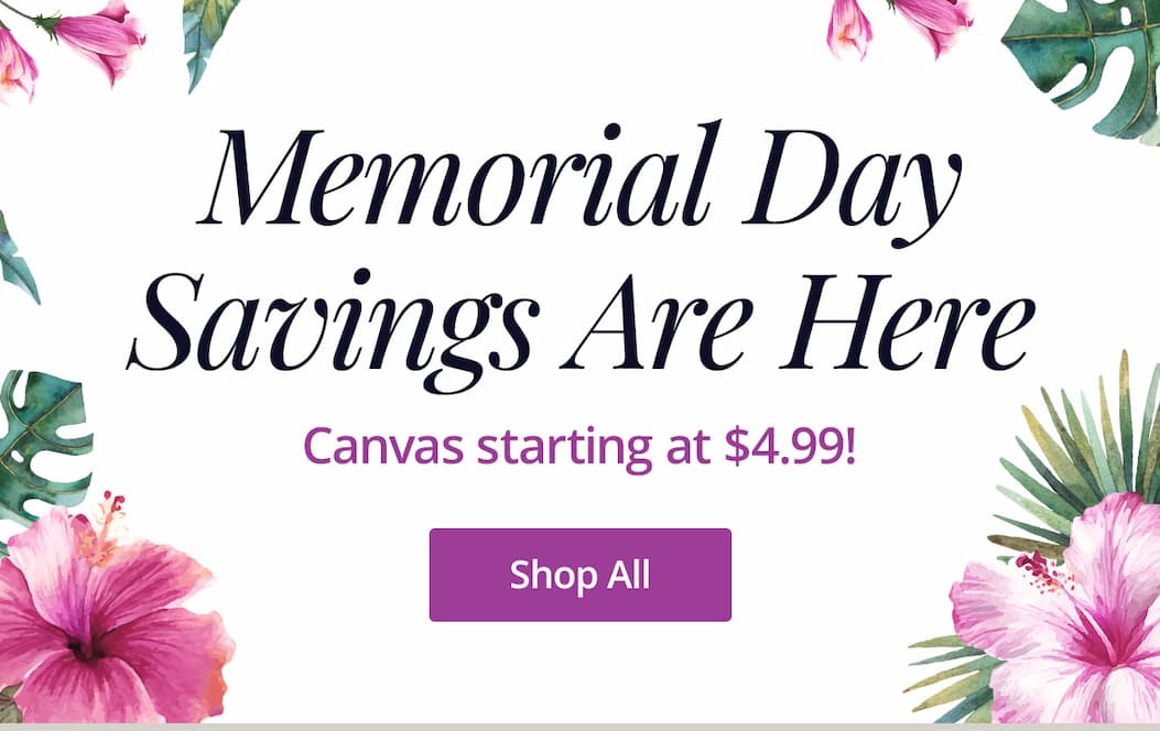 The Memorial Day Sale has arrived! Canvas starting at $4.99! Shop All