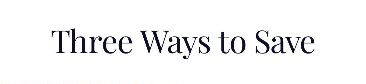 Three Ways to Save