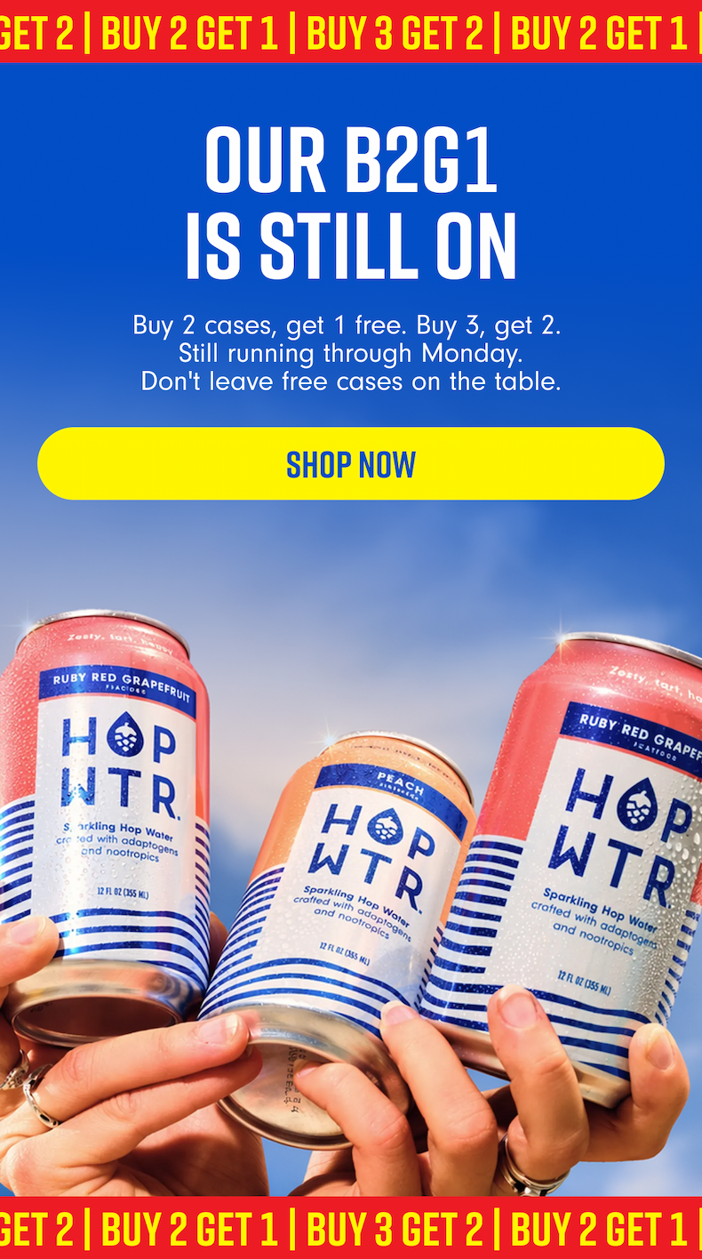 OUR B2G1 IS STILL ON Buy 2 cases, get 1 free. Buy 3, get 2. Still running through Monday. Don't leave free cases on the table. SHOP NOW