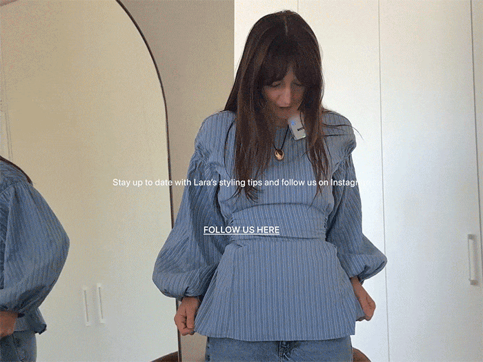 Follow us on Instagram & stay up to date with Lara's Styling tips!