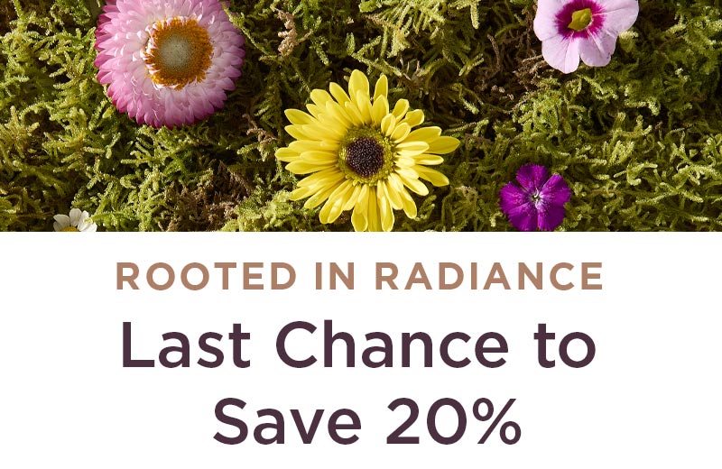 Rooted in Radiance - 20% Savings