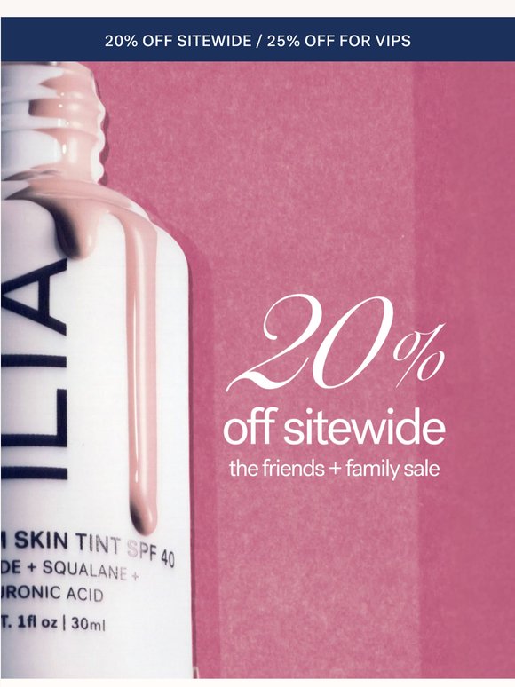 The Friends + Family Sale starts now