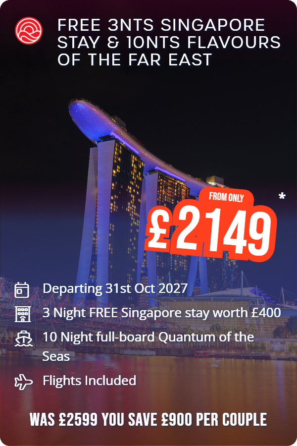 FREE 3nts Singapore Stay & 10nts Flavours of the Far East – Smart Holiday promotional image. From £2,149 Includes: Departing 31st Oct 2027, 3 Night FREE Singapore stay worth £400, 10 Night full-board Quantum of the Seas, Flights Included. WAS £2599 YOU SAVE £900 PER COUPLE