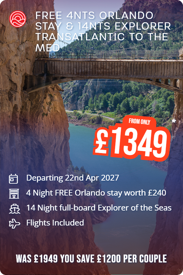Free 4nts Orlando Stay & 14nts Explorer Transatlantic to the Med – Smart Holiday promotional image. From £1,349 Includes: Departing 22nd Apr 2027, 4 Night FREE Orlando stay worth £240, 14 Night full-board Explorer of the Seas, Flights Included. WAS £1949 YOU SAVE £1200 PER COUPLE
