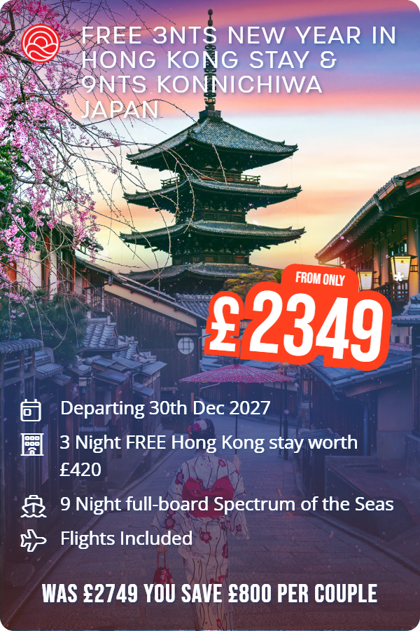 FREE 3nts New Year in Hong Kong Stay & 9nts Konnichiwa Japan – Smart Holiday promotional image. From £2,349 Includes: Departing 30th Dec 2027, 3 Night FREE Hong Kong stay worth £420, 9 Night full-board Spectrum of the Seas, Flights Included. WAS £2749 YOU SAVE £800 PER COUPLE