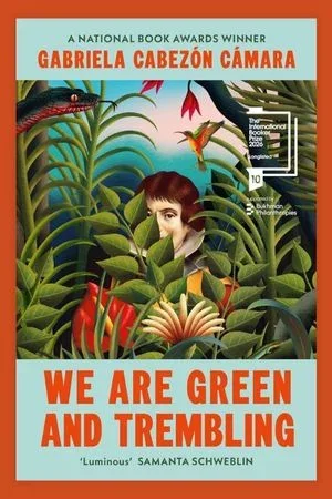 We Are Green and Trembling