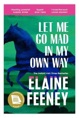 Let Me Go Mad in My Own Way