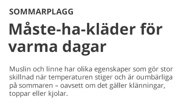SOMMARPLAGG Måste-ha-kläder för varma dagar Muslin och linne har olika egenskaper som gör stor skillnad när temperaturerna stiger och är ombärliga på sommaren – oavsett om det gäller klänningar, toppar eller kjolar.