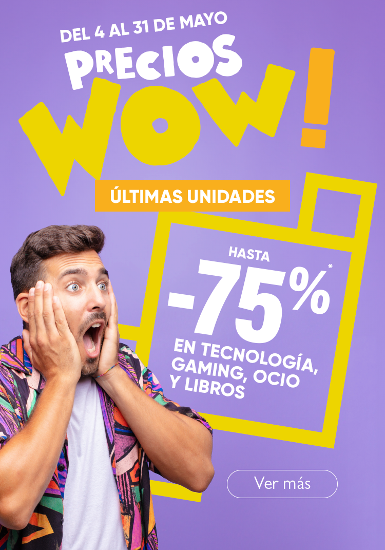 HASTA EL 5 DE ABRIL. PRECIOS WOW. ¡ÚLTIMAS UNIDADES! HASTA -75% EN TECNOLOGÍA, GAMING, OCIO Y LIBROS