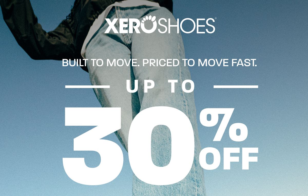 Xero Shoes: May Movement Sale: Up to 30% OFF. Limited time only.