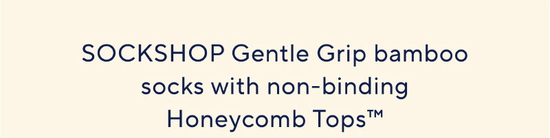 SOCKSHOP Gentle Grip bamboo socks with non-binding Honeycomb Tops™