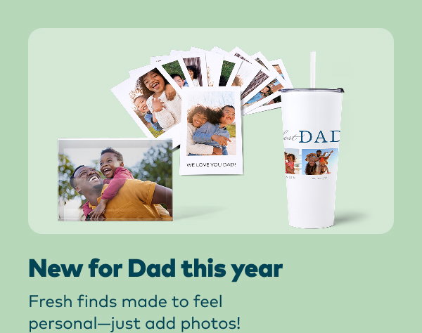 New for dad this year. Fresh finds made to feel personal - just add photos!