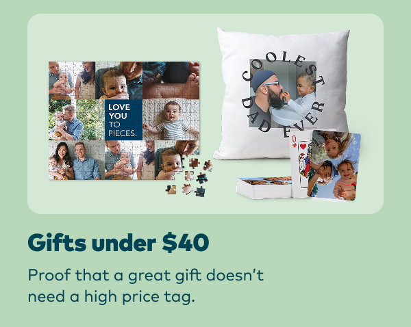 Gifts under $40. Proof that a great gift doesn't need a high price tag. 