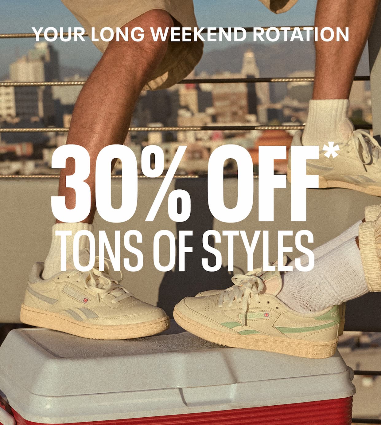 Close-up of Club C Revenge shoes in neutral tones worn outdoors. Text reads: “YOUR LONG WEEKEND ROTATION. 30% OFF tons of styles.”