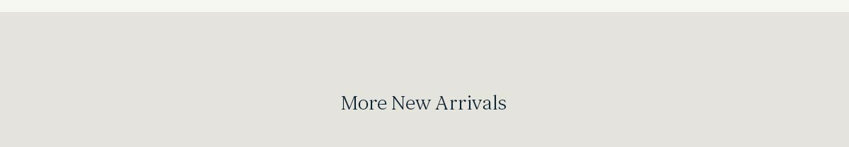 More New Arrivals