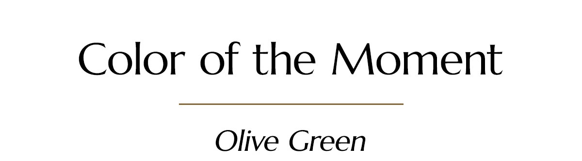 Color of the Moment: Olive Green