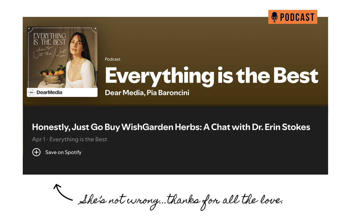 Honestly, Just Go Buy WishGarden Herbs: A Chat with Dr. Erin Stokes