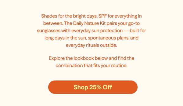 Hey Daily Nature Club, Shop 25% Off!