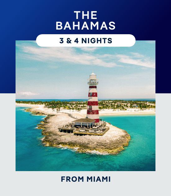 The Bahamas – 3 & 4 Nights From Miami – Click to View Cruises & Book Now