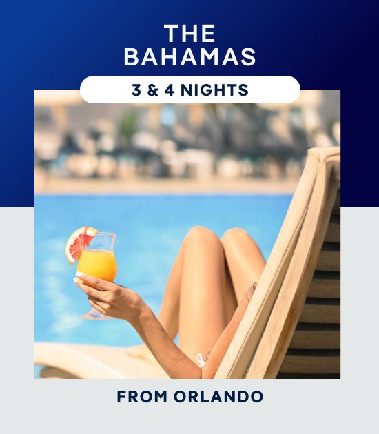 The Bahamas – 3 & 4 Nights From Orlando (Port Canaveral) – Click to View Cruises & Book Now