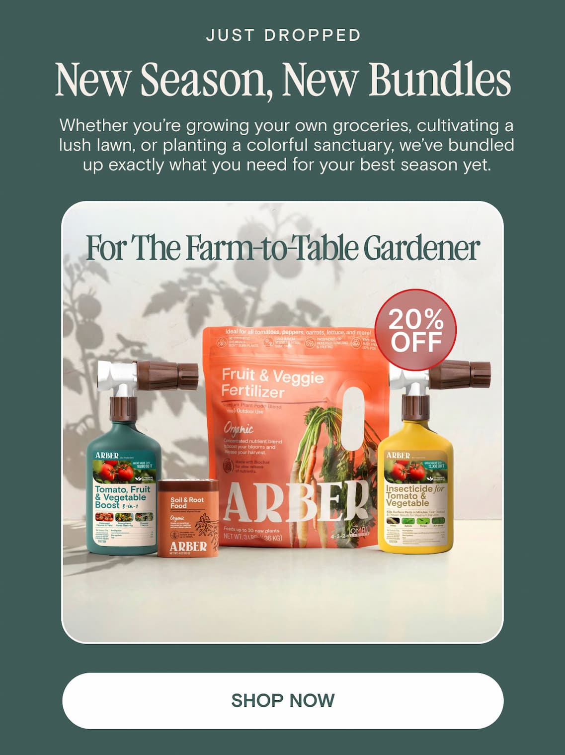 JUST DROPPED New Season, New Bundles Whether you’re growing your own groceries, cultivating a lush lawn, or planting a colorful sanctuary, we’ve bundled up exactly what you need for your best season yet.